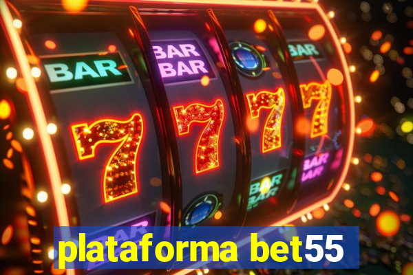 plataforma bet55